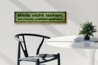 Holzschild Spruch 46x10cm Bleib nicht stehen weitergehen Dekoration