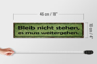 Holzschild Spruch 46x10cm Bleib nicht stehen weitergehen Dekoration