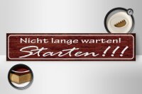 Holzschild Spruch 46x10cm Nicht lange warten Starten Dekoration