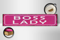 Holzschild Hinweis 46x10cm Boss Lady Geschenk Dekoration