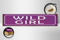 Holzschild Spruch 46x10cm Wild Girl Geschenk Dekoration