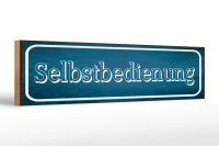 Holzschild Hinweis 46x10cm Selbstbedienung Dekoration