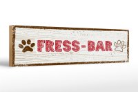 Holzschild Hinweis 46x10cm Fress-Bar Hund Dekoration