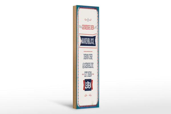 Holzschild Spruch 10x46cm denn der Augenblick ist dein Leben Dekoration