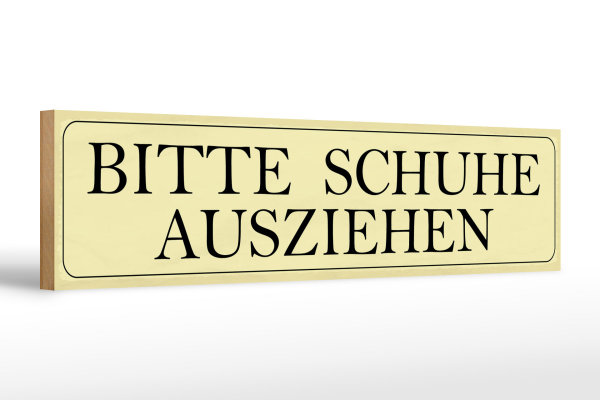 Holzschild Hinweis 46x10cm Bitte Schuhe ausziehen Dekoration