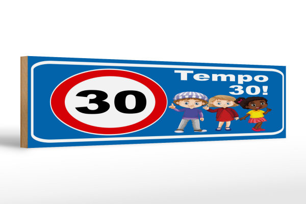 Holzschild Hinweis 46x10cm Tempo 30 Kinder Dekoration