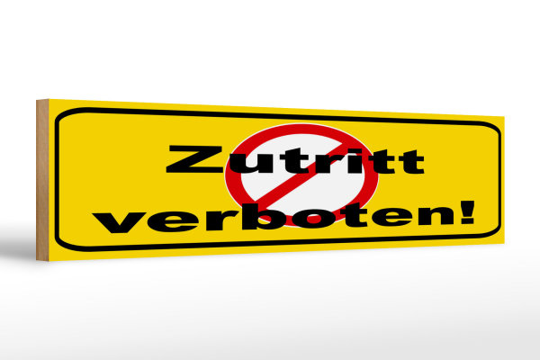Holzschild Hinweis 46x10cm Zutritt verboten Dekoration