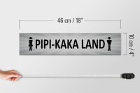 Holzschild Hinweis 46x10cm Pipi-Kaka Land Toilette Dekoration