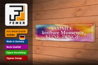 Holzschild Spruch 46x10cm sammle kostbare Momente Dekoration