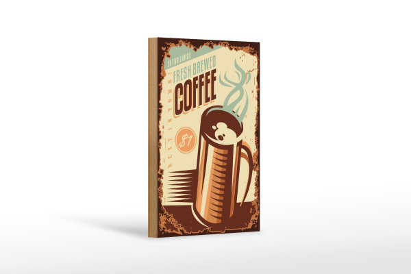 Holzschild Retro 12x18cm Kaffee fresh brewed Coffee