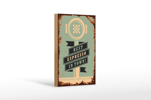 Holzschild Retro 12x18cm Kaffee best espresso in town