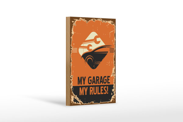 Holzschild Retro 12x18cm Auto my garage my rules