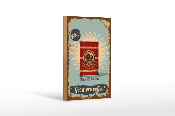 Holzschild Retro 12x18cm Kaffee get more Coffee 500g