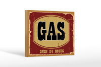 Holzschild Hinweis 12x18cm GAS open 24 hours