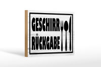 Holzschild Hinweis 18x12cm Geschirr Rückgabe