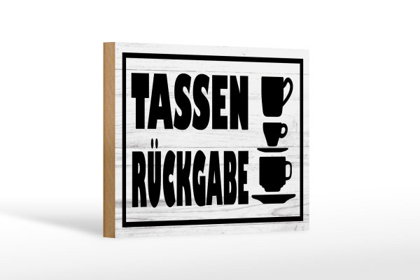 Holzschild Hinweis 18x12cm Tassen Rückgabe