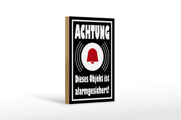 Holzschild Hinweis 12x18cm Achtung Objekt alarmgesichert
