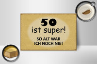 Holzschild Spruch 18x12cm 50 ist super so alt ich noch nie