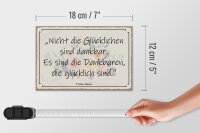 Holzschild Spruch 18x12cm nicht glückliche sind dankbar