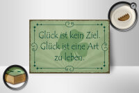Holzschild Spruch 18x12cm Glück ist kein Ziel Art zu leben