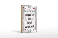 Holzschild Spruch 12x18cm Freundschaft ist so wie Liebe