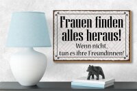 Holzschild Spruch 18x12cm Frauen finden alles heraus