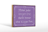 Holzschild Spruch 18x12cm hinter langer Ehe kluge Frau
