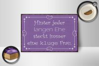 Holzschild Spruch 18x12cm hinter langer Ehe kluge Frau