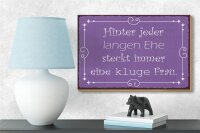 Holzschild Spruch 18x12cm hinter langer Ehe kluge Frau
