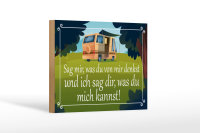 Holzschild Spruch 18x12cm sag mir was du von mir denkst