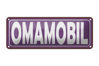 Blechschild Hinweis 27x10 cm Omamobil lila Deko Schild