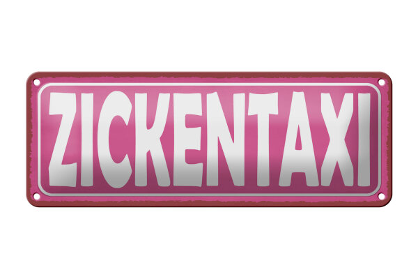 Blechschild Hinweis 27x10 cm Zickentaxi rosa Deko Schild