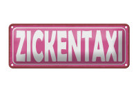 Blechschild Hinweis 27x10 cm Zickentaxi rosa Deko Schild