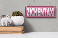Blechschild Hinweis 27x10 cm Zickentaxi rosa Deko Schild