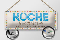 Blechschild Hinweis 27x10 cm Küche Eintritt nur...