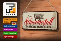 Blechschild Hinweis 27x10 cm Dieser Schweinestall ist täglich auszumisten Schild