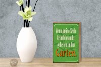 Holzschild Spruch 12x18cm Seele braucht Urlaub gehe Garten