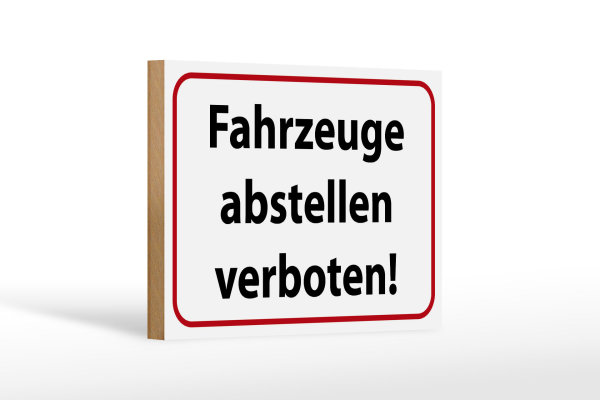 Holzschild Hinweis 18x12cm Fahrzeuge abstellen verboten