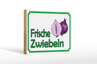 Holzschild Hinweis 18x12cm frische Zwiebeln Hofladen