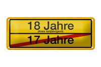 Blechschild Hinweis 27x10 cm 18 Jahre Kreis...