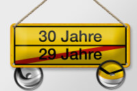 Blechschild Hinweis 27x10 cm 30 Jahre 29 Jahre gelbes...