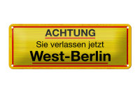 Blechschild Hinweis 27x10 cm Achtung Sie verlassen jetzt...