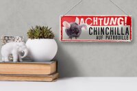 Blechschild Spruch 27x10 cm Achtung Chinchilla auf Patrouille Deko Schild