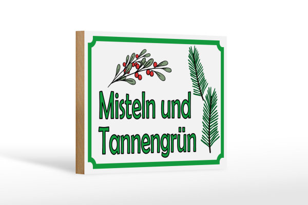 Holzschild Hinweis 18x12cm Misteln Tannengrün Verkauf