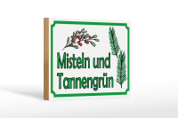 Holzschild Hinweis 18x12cm Misteln Tannengrün Verkauf