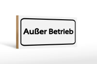 Holzschild Hinweis 27x10 cm Außer Betrieb...