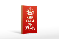 Holzschild Spruch 12x18cm Keep Calm and draw
