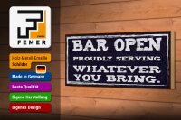 Holzschild Hinweis 27x10 cm Bar open whatever you bring Deko Schild