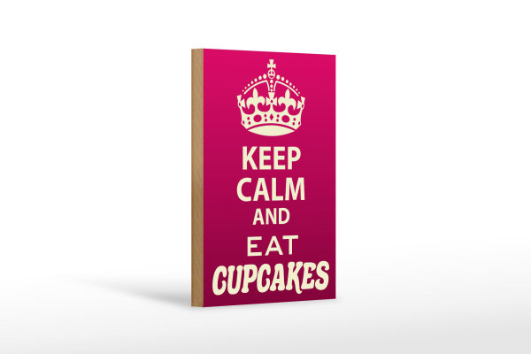 Holzschild Spruch 12x18cm Keep Calm and eat Cupcakes