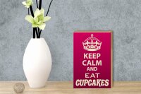Holzschild Spruch 12x18cm Keep Calm and eat Cupcakes
